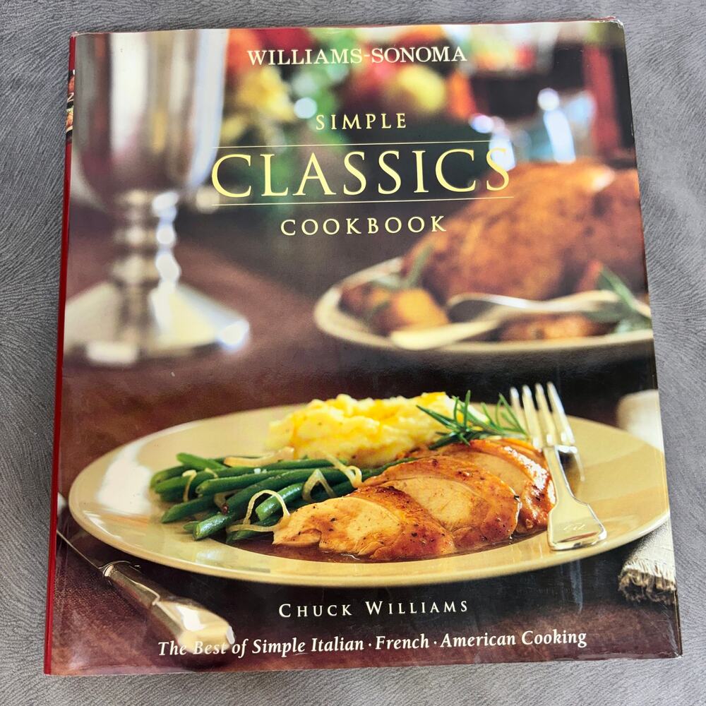 Williams Sonoma Simple Classics Cookbook Williams, Chuck Weldon Owen 2000 HC DJ